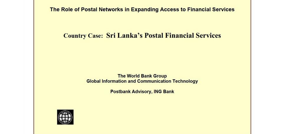 The Role of Postal Networks in Expanding Access to Financial Services, Country Case Sri Lanka's Postal Financial Services