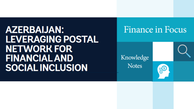 Azerbaijan – Leveraging postal network for financial and social inclusion (English) cover